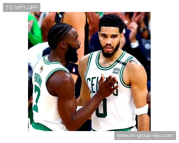 凯尔特人突发内讧，布朗与塔图姆或面临交易